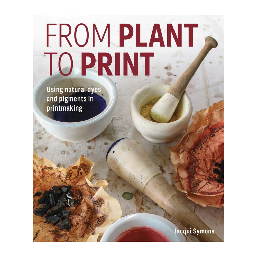 From Plant to Print by Jacqui Symons