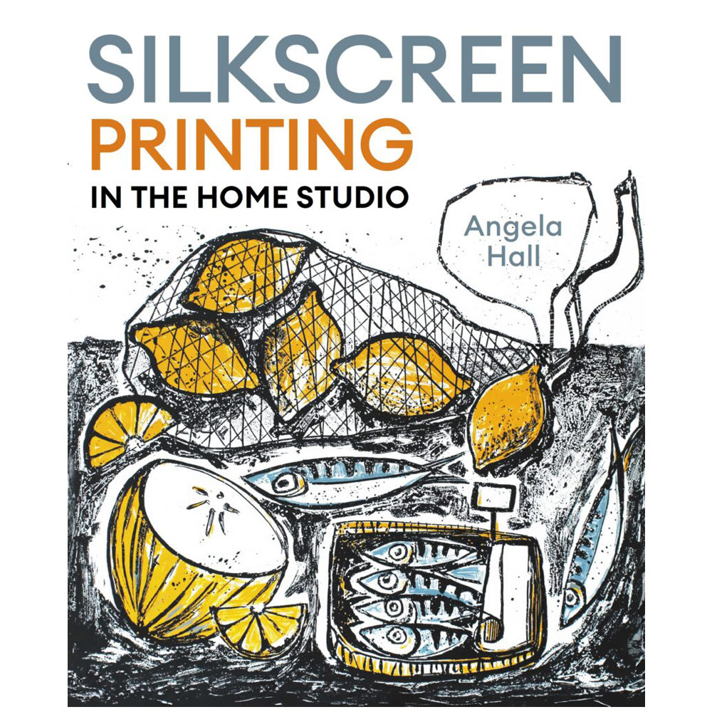 Silkscreen Printing in the Home Studio by Angela Hall