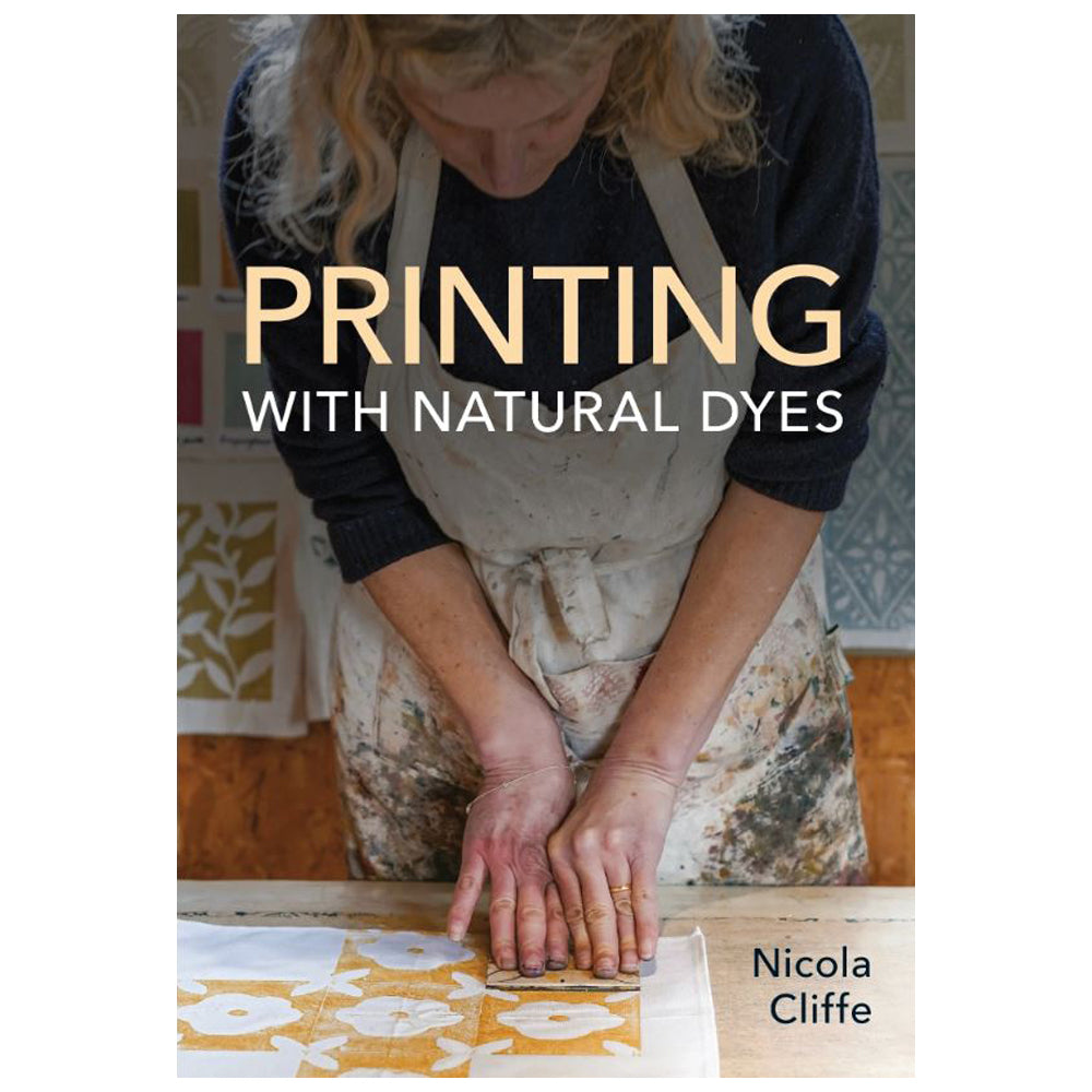Printing with Natural Dyes by Nicola Cliffe