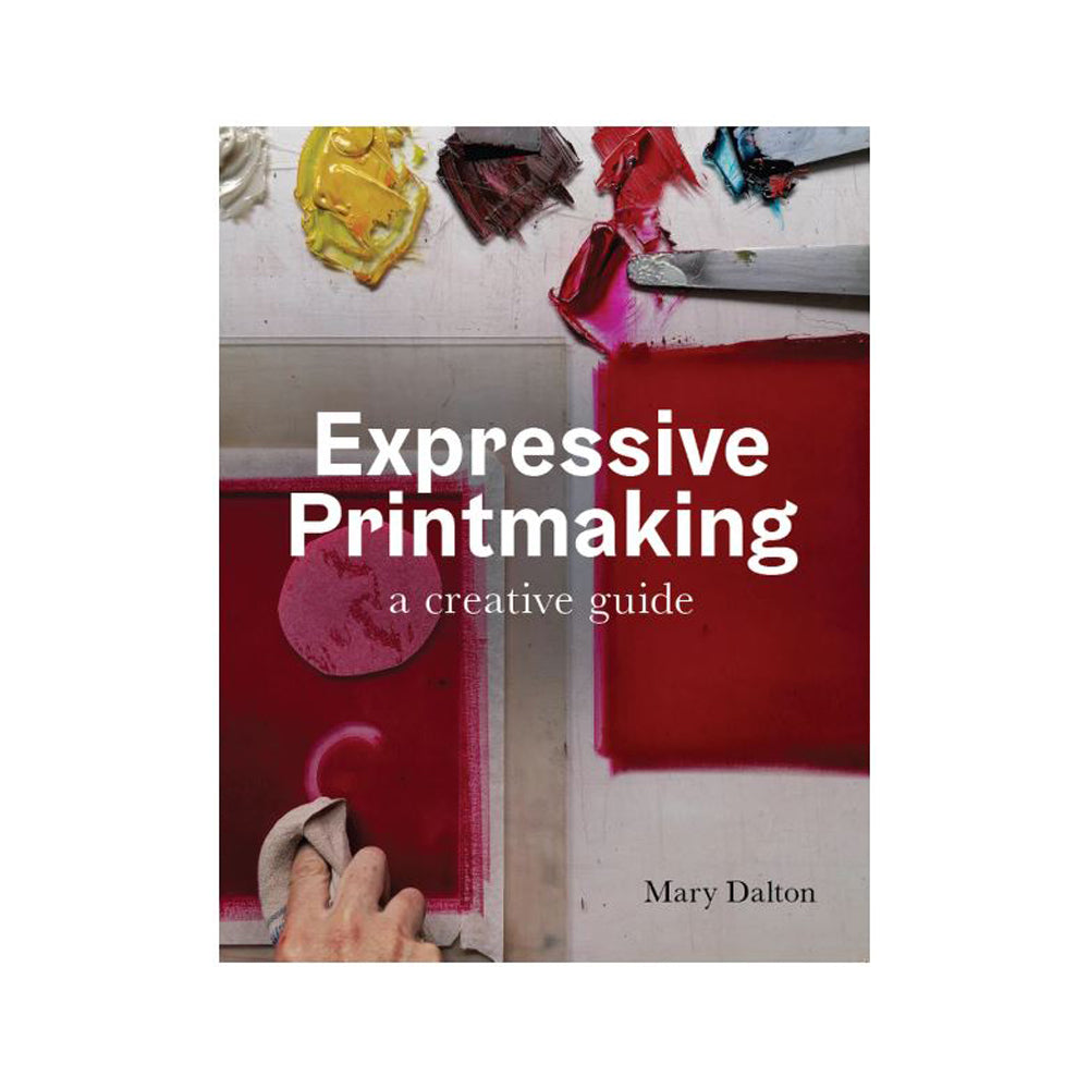 Expressive Printmaking by Mary Dalton